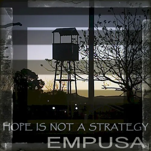 Hope Is Not a Strategy — Empusa
