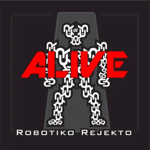 Alive — Robotiko Rejekto