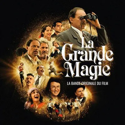 La grande magie (La bande originale du film) — Feu! Chatterton