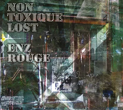 Enz Rouge — Non Toxique Lost