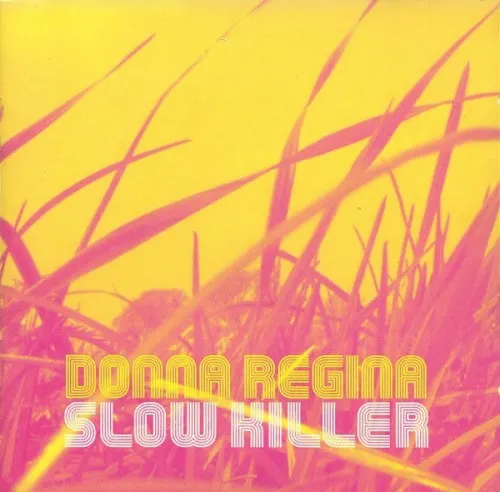Slow Killer — Donna Regina