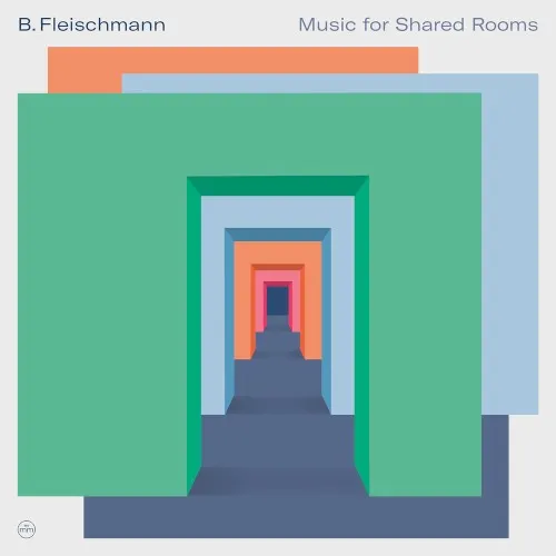 Music for Shared Rooms — B Fleischmann