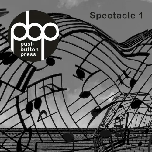 Spectacle 1 — Push-Button-Press