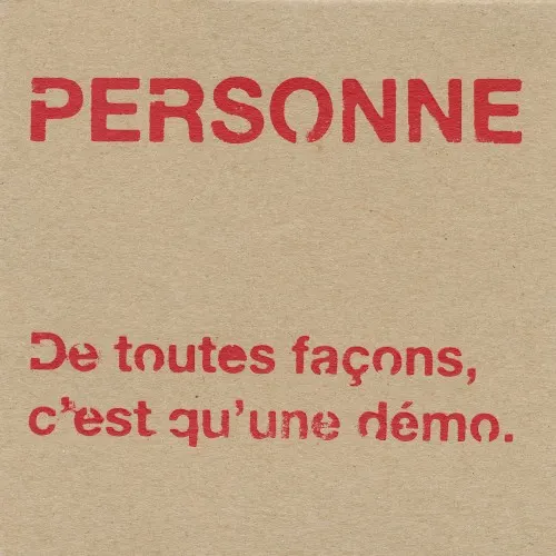 De toutes Façons, c'est qu'une Démo. — Personne