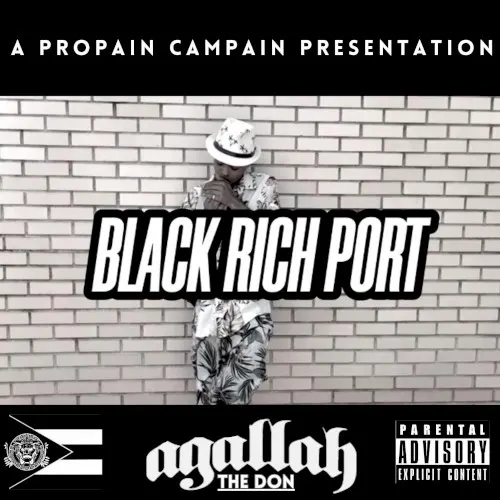 Black Rich Port — Agallah The Don