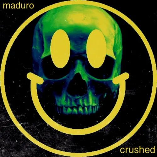 Crushed — 13. Maduro