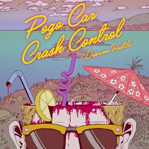 Déprime hostile — Pogo Car Crash Control