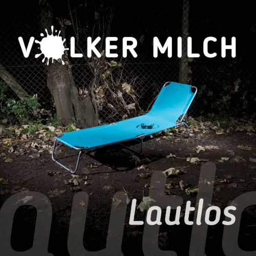 Lautlos — Volker Milch