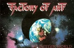 ... No Better World — Factory of art