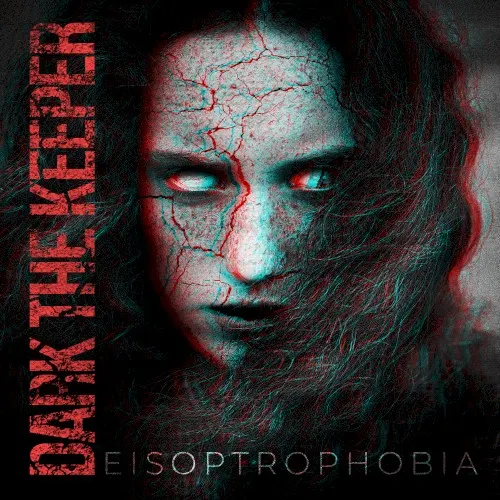 Eisoptrophobia — DARK THE KEEPER
