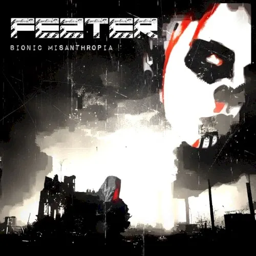 Bionic Misanthropia — fezter