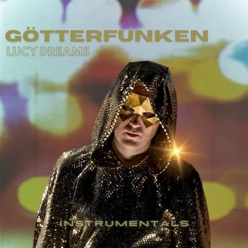 Götterfunken (Deluxe Edition) [Instrumentals] — Lucy Dreams