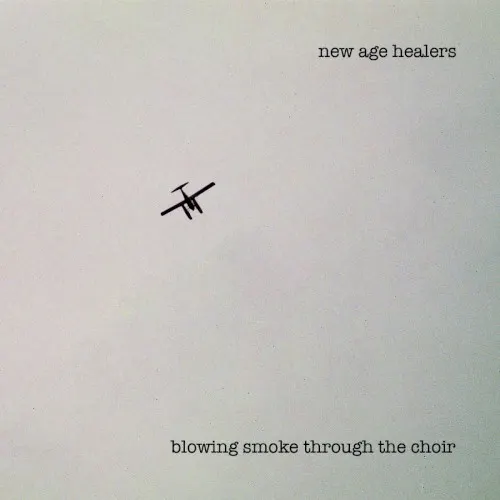Blowing Smoke Through The Choir — New Age Healers