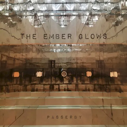 Passerby — The Ember Glows