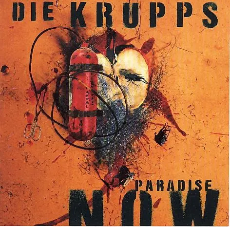 Paradise Now — DIE KRUPPS
