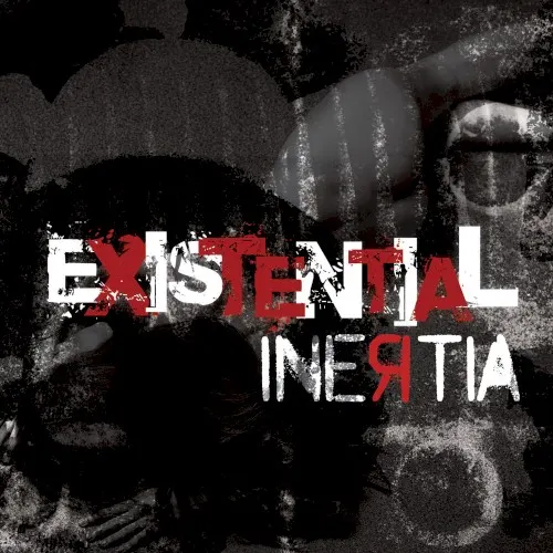 Existential — Inertia