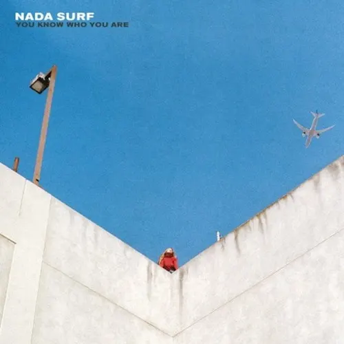 You Know Who You Are — Nada Surf