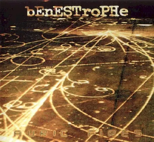 Auric Fires — BENESTROPHE