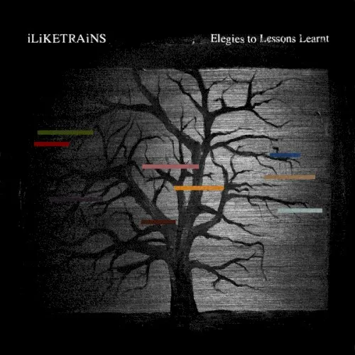 Elegies to Lessons Learnt — I Like Trains