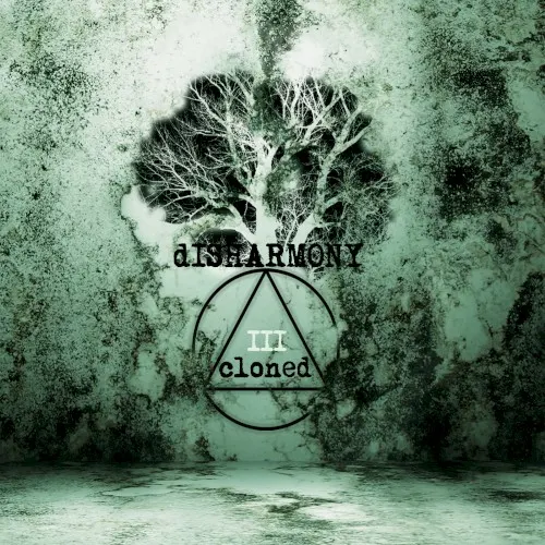 Cloned III — dISHARMONY