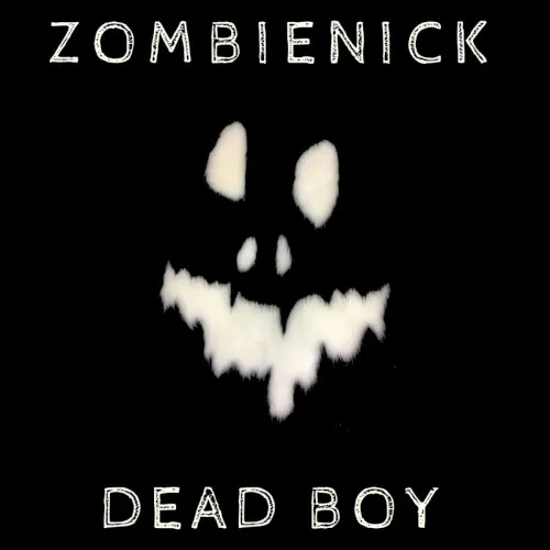 DEAD BOY — Zombienick