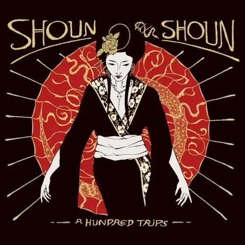 A Hundred Trips — Shoun Shoun