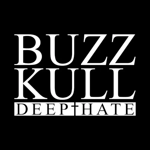 Deep Hate — BUZZ KULL