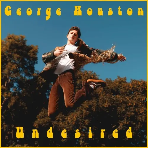 Undesired — George Houston