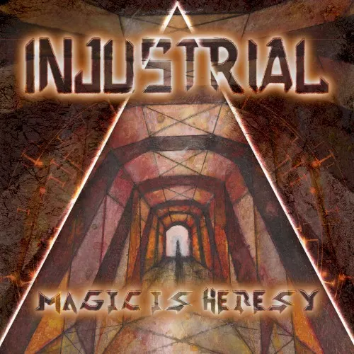 Magic Is Heresy — Injustrial